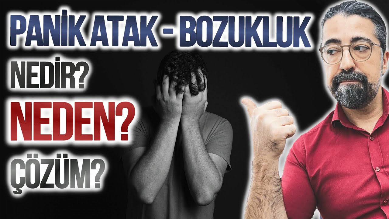 Panik Atak-Bozukluk Hakkında Her Şey